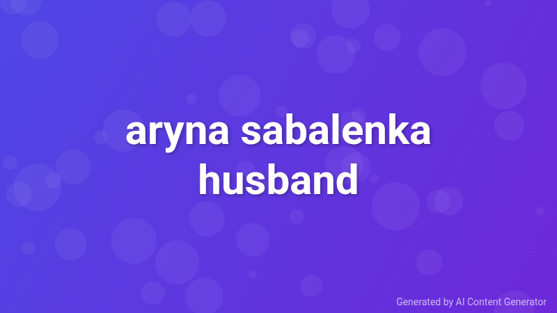 aryna sabalenka husband